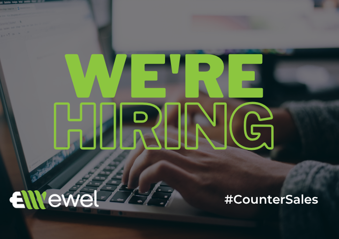 EWEL Is Hiring – Counter Sales Representative